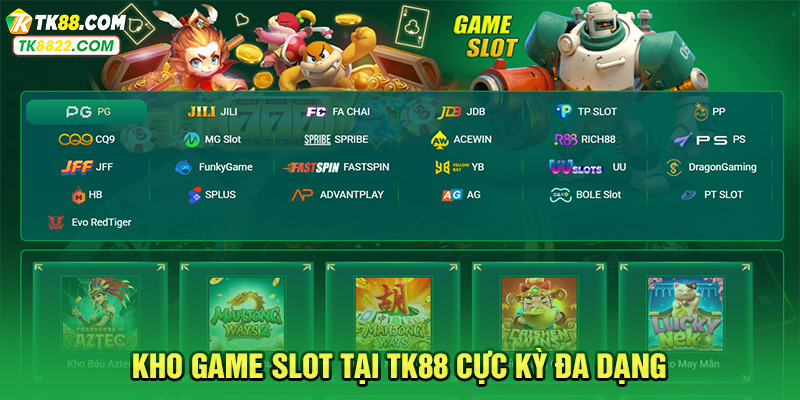 Kho game slot tại TK88 cực kỳ đa dạng