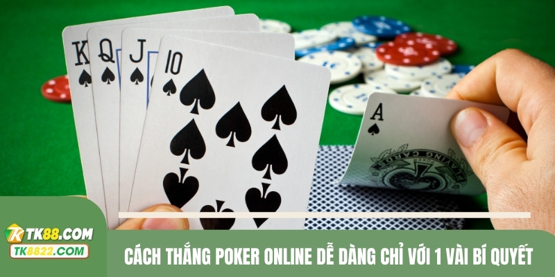 Cách thắng Poker online