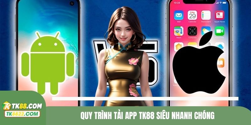 Cách tải app cho hệ iOS và Android