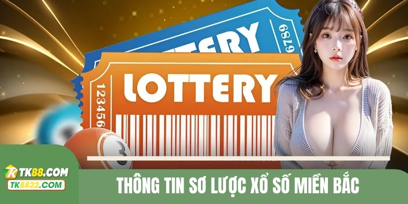 Thông tin sơ lược về XSMB